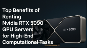 top-benefits-of-renting-nvidia-rtx-5090-gpu-servers-for-high-end-computational-tasks